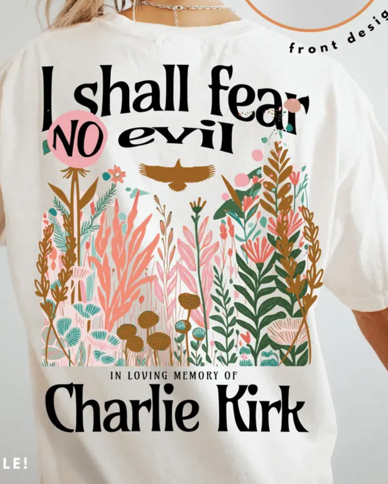 I shall fear no evil! Charlie Kirk